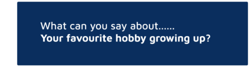 Question box asking, What was your favourite hobby